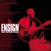 Il testo FALLEN degli ENSIGN è presente anche nell'album Cast the first stone (1999)