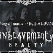 Il testo TANGLED IN GRAND AFFECTION degli ENSLAVEMENT OF BEAUTY è presente anche nell'album Megalomania (2001)