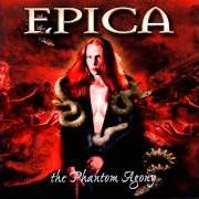 Il testo THE PHANTOM AGONY degli EPICA è presente anche nell'album The phantom agony (2003)