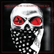 Il testo HOW 'BOUT YOU di ERIC CHURCH è presente anche nell'album Caught in the act (2013)