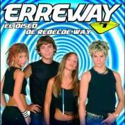 Il testo RESISTIRÉ degli ERREWAY è presente anche nell'album El disco de rebelde way (2006)