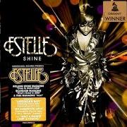 Il testo SHINE di ESTELLE è presente anche nell'album Shine (2008)