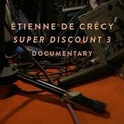 Il testo NIGHT (CUT THE CRAP) di ETIENNE DE CRECY è presente anche nell'album Super discount 3 (2015)