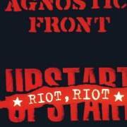 Il testo FRUSTRATION degli AGNOSTIC FRONT è presente anche nell'album Riot, riot upstart (1999)