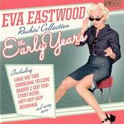 Il testo THAT MISTAKE di EVA EASTWOOD è presente anche nell'album Rockin' collection - the early years (2013)