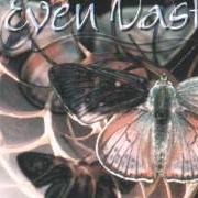 Il testo MEMORIES degli EVEN VAST è presente anche nell'album Hear me out (1999)