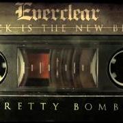 Il testo PRETTY BOMB degli EVERCLEAR è presente anche nell'album Black is the new black (2015)