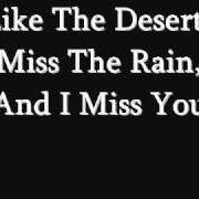 Like the deserts miss the rain