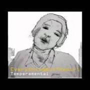 Il testo TEMPERAMENTAL degli EVERYTHING BUT THE GIRL è presente anche nell'album Temperamental (1999)