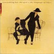 Il testo THE ROAD degli EVERYTHING BUT THE GIRL è presente anche nell'album The language of life (1990)