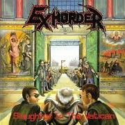 Il testo LEGIONS OF DEATH degli EXHORDER è presente anche nell'album Slaughter in vatican (1990)