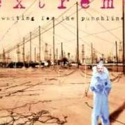 Il testo TELL ME SOMETHING I DON'T KNOW degli EXTREME è presente anche nell'album Waiting for the punchline (1995)