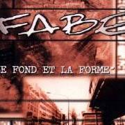 Il testo LÈVE LA TÊTE di FABE è presente anche nell'album Le fond et la forme (1997)