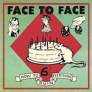 Il testo 14 HOURS dei FACE TO FACE è presente anche nell'album How to ruin everything (2002)