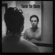 Il testo YOU CAN'T CHANGE THE WORLD dei FACE TO FACE è presente anche nell'album Face to face