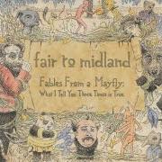 Il testo APRIL FOOLS AND EGGMEN dei FAIR TO MIDLAND è presente anche nell'album Fables from a mayfly: what i tell you three times is true (2007)