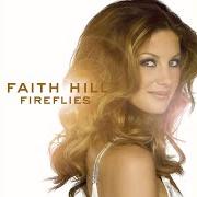 Il testo DEARLY BELOVED di FAITH HILL è presente anche nell'album Fireflies (2005)