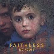 Il testo BLUEGRASS dei FAITHLESS è presente anche nell'album No roots (2004)