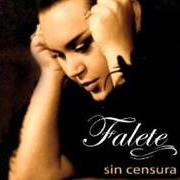 Il testo EL DA QUE ME FALTES di FALETE è presente anche nell'album Sin censura (2012)