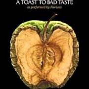 Il testo A TOAST TO BAD TASTE dei FAR-LESS è presente anche nell'album A toast to bad taste
