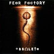 Il testo TIMELESSNESS dei FEAR FACTORY è presente anche nell'album Obsolete (1998)