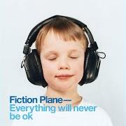 Il testo SICKNESS dei FICTION PLANE è presente anche nell'album Everything will never be ok (2003)