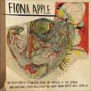 Il testo REGRET di FIONA APPLE è presente anche nell'album The idler wheel (2012)