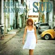 Il testo IN VIAGGIO di FIORELLA MANNOIA è presente anche nell'album Sud (2012)