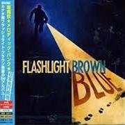 Il testo ONE STEP AWAY dei FLASHLIGHT BROWN è presente anche nell'album Blue (2007)
