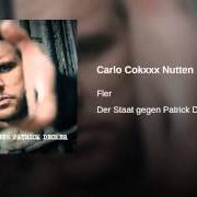 Il testo CARLO COKXXX NUTTEN di FLER è presente anche nell'album Carlo cokxxx nutten (2002)