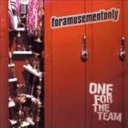 Il testo STRANGERS dei FOR AMUSEMENT ONLY è presente anche nell'album One for the team (2003)