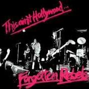 Il testo SAVE THE LAST DANCE FOR ME di FORGOTTEN REBELS è presente anche nell'album This ain't hollywood (1981)