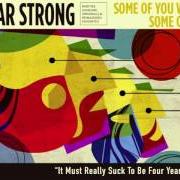 Il testo YOUR EGO IS WRITING CHECKS YOUR BODY CAN'T CASH dei FOUR YEAR STRONG è presente anche nell'album Some of you will like this, some of you won't (2017)