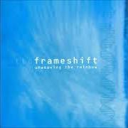 Il testo ABOVE THE GRASS, PART 2 dei FRAMESHIFT è presente anche nell'album Unweaving the rainbow (2003)