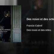 Il testo DES GENS FORMIDABLES di FRANCIS CABREL è presente anche nell'album Des roses et des orties (2008)