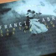 Il testo LE NOCEUR di FRANCIS CABREL è presente anche nell'album Samedi soir sur la terre (1994)