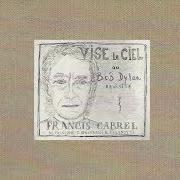 Il testo UN SIMPLE COUP DU SORT di FRANCIS CABREL è presente anche nell'album Vise le ciel (2012)