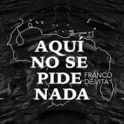 Il testo AQUÍ NO SE PIDE NADA di FRANCO DE VITA è presente anche nell'album Aquí no se pide nada (2020)