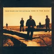 Il testo BLAST OFF (ACOUSTIC) di FRANK BLACK è presente anche nell'album Dog in the sand (2003)