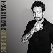 Il testo I KNEW PRUFROCK BEFORE HE GOT FAMOUS di FRANK TURNER è presente anche nell'album Songbook (2017)