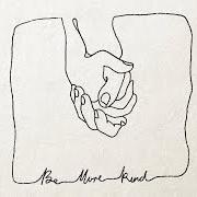 Il testo BE MORE KIND di FRANK TURNER è presente anche nell'album Be more kind (2018)