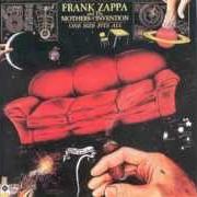 Il testo SOFA NO. 2 di FRANK ZAPPA è presente anche nell'album One size fits all (1975)