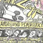 Il testo I'M DOOMED di FRANK ZAPPA è presente anche nell'album Playground psychotics (1992)