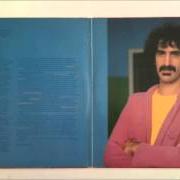 Il testo ANY DOWNERS? di FRANK ZAPPA è presente anche nell'album You are what you is (1981)