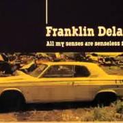 Il testo QUESTION di FRANKLIN DELANO è presente anche nell'album All my senses are senseless today (2004)