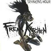 Il testo HAW, HAW, HAW dei FREAK KITCHEN è presente anche nell'album Spanking hour (1996)