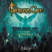 Il testo FLAME IN THE NIGHT dei FREEDOM CALL è presente anche nell'album Eternity-666 weeks beyond eternity (2015)