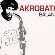 Il testo BALANCE di AKROBATIK è presente anche nell'album Balance (2003)