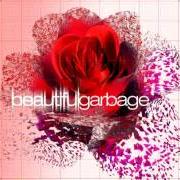 Il testo BREAKING UP THE GIRL dei GARBAGE è presente anche nell'album Beautiful garbage (2001)