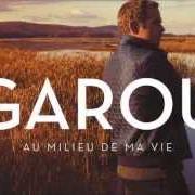 Il testo LA FÉLURE di GAROU è presente anche nell'album Au milieu de ma vie (2013)